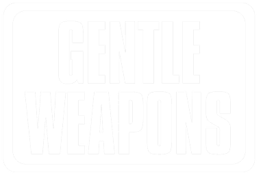 Gentle Weapons